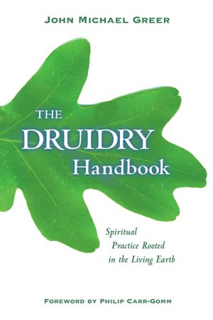 Druidry Handbook: Spiritual Practice Rooted in the Living Earth