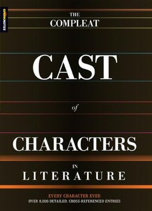 The Compleat Cast of Characters in Literature (SparkNotes)