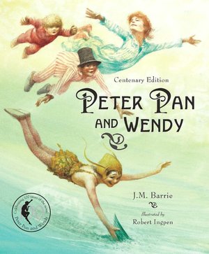 Peter Pan and Wendy: Centenary Edition (Sterling Illustrated Classics Series)