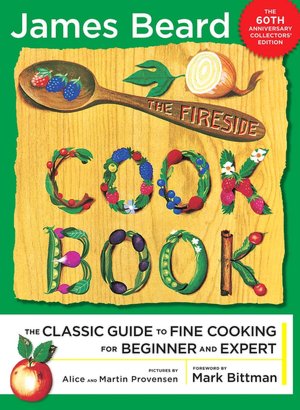 Fireside Cook Book: A Complete Guide to Fine Cooking for Beginner and Expert