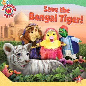Save the Bengal Tiger! (Wonder Pets! Series)