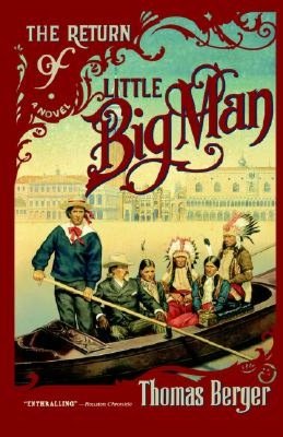 The Return of Little Big Man: A Novel