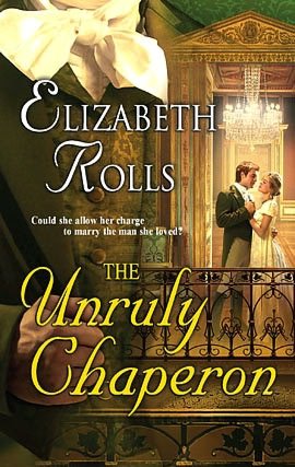 The Unruly Chaperon (Harlequin Historical Series #745)