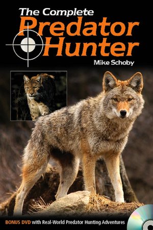 The Complete Predator Hunter