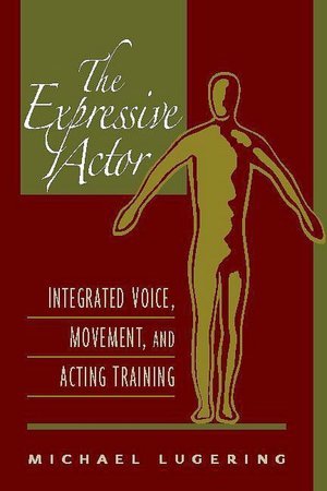 Expressive Actor: Integrated Voice, Movement, and Acting Training