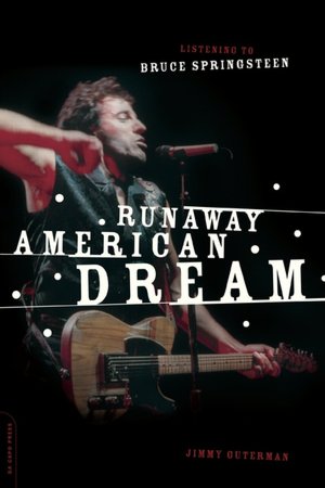 Runaway American Dream: Listening to Bruce Springsteen