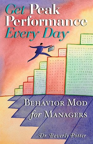 Get Peak Performance Every Day: How to Manage Like a Coach