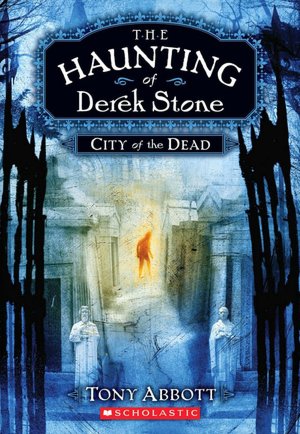 City of the Dead (The Haunting of Derek Stone #1)