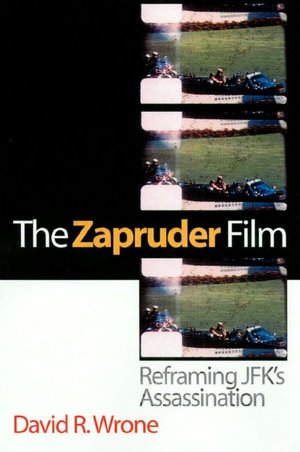 The Zapruder Film: Reframing JFK's Assassination