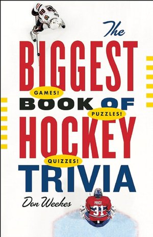 Hockey: The Official Trivia Handbook Don Weekes