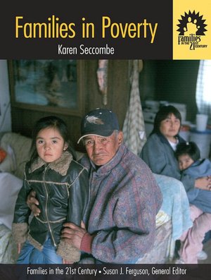 Families and Poverty: Volume I in the ''Families in the 21st Century Series''