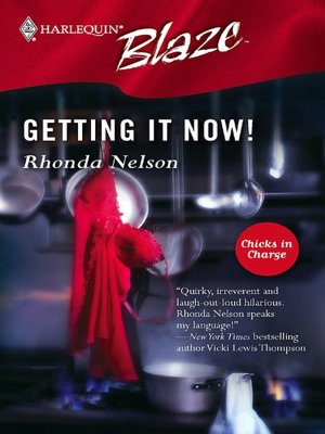 Getting It Now! (Harlequin Blaze #223)