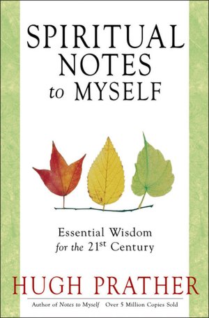 Spiritual Notes to Myself: Essential Wisdom for the 21st Century