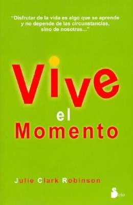 Vive el Momento (Live in the Moment)