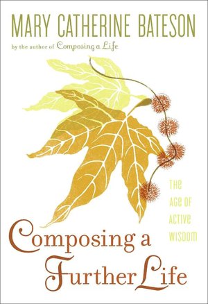 Composing a Further Life: The Age of Active Wisdom