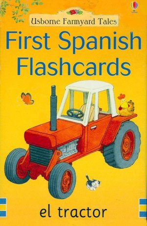 First Spanish Flashcards (Farmyard Tales Series)