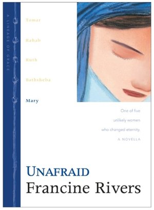 Unafraid: Mary (Lineage of Grace Series #5)