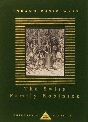 The Swiss Family Robinson (Everyman's Library)