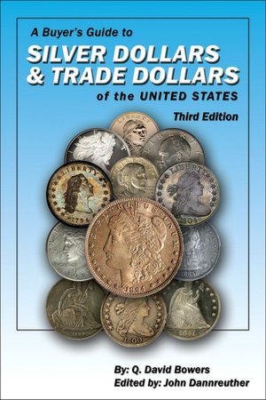 A Buyer's Guide to Silver Dollars and Trade Dollars of the United States