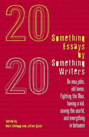 Twentysomething Essays by Twentysomething Writers: The Best New Voices of 2006