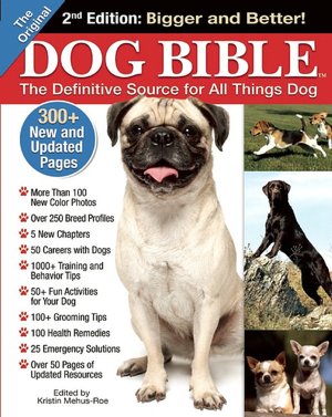The Original Dog Bible: The Definitive Source for All Things Dog, 2nd Edition