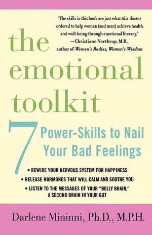 Emotional Toolkit: Seven Power-Skills to Nail Your Bad Feelings
