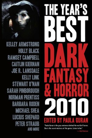 The Year's Best Dark Fantasy and Horror: 2010 Edition