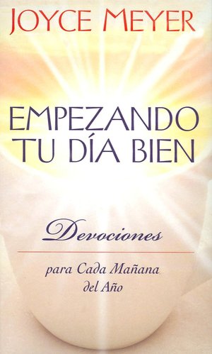 Empezando tu dia bien: Devociones para cada mañana del año