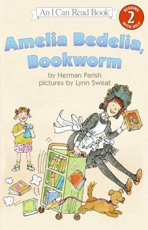 Amelia Bedelia, Bookworm (I Can Read Books Series: A Level 2 Book)