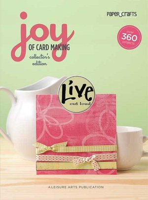 Paper Crafts: Joy of Card Making-Collector's Edition
