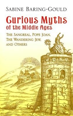 Curious Myths of the Middle Ages