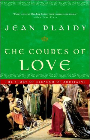The Courts of Love: The Story of Eleanor of Aquitaine