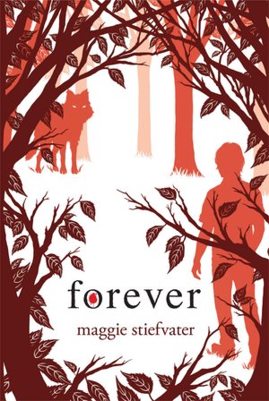 Forever (Wolves of Mercy Falls Series #3)