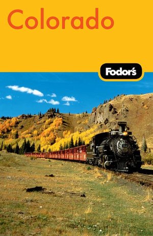 Fodor's Colorado, 9th Edition