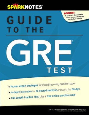 SparkNotes Guide to the GRE Test (SparkNotes Test Prep)