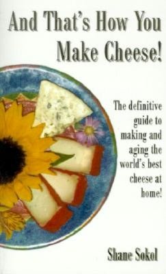 And That's How You Make Cheese!