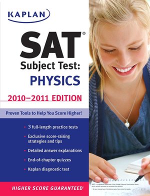 Kaplan SAT Subject Test Physics 2010-2011 Edition