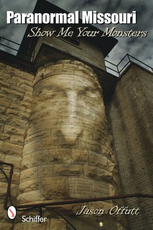 Paranormal Missouri Show Me Your Monsters