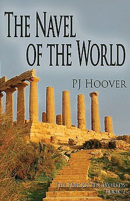 The Navel of the World: The Forgotten Worlds, Book 2