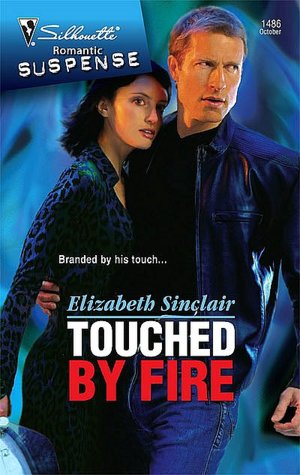 Touched by Fire (Silhouette Romantic Suspense #1486)