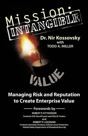 Mission Intangible: Managing Risk and Reputation to Create Enterprise Value