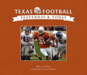 Yesterday and Today: University of Texas Football