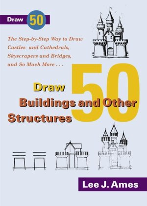 Draw Fifty Buildings and Other Structures