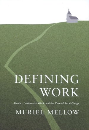Defining Work: Gender, Professional Work, and the Case of Rural Clergy