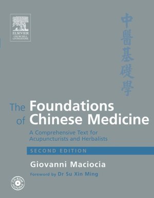 The Foundations of Chinese Medicine: A Comprehensive Text