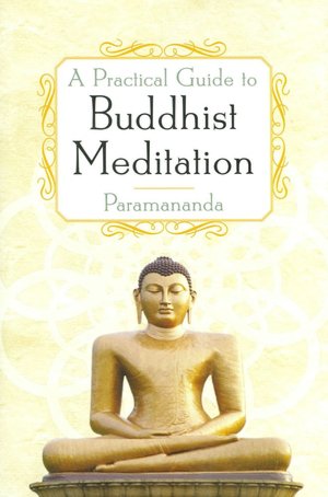 A Practical Guide to Buddhist Meditation