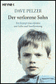 Der verlorene Sohn: Der Kampf eines Kindes um Liebe und Anerkennung (The Lost Boy: A Foster Child's Search for the Love of a Family)