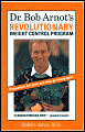 Dr. Bob Arnot's Revolutionary Weight Control Program