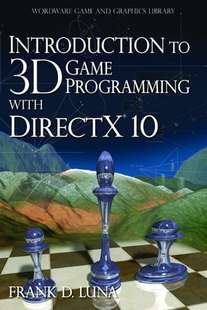 Introduction to 3D Game Programming with DirectX 10: A Shader Approach