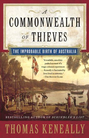 Commonwealth of Thieves: The Improbable Birth of Australia